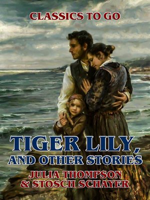 cover image of Tiger Lily, and Other Stories